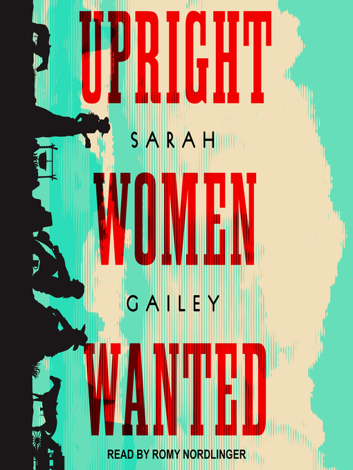 Title details for Upright Women Wanted by Sarah Gailey - Wait list
